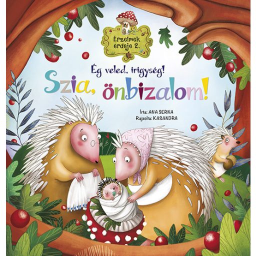 Napraforgó Érzelmek erdeje 2. - Ég veled, irigység! Szia, önbizalom!