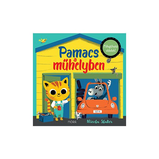 Móra Pamacs a műhelyben Kihajtható oldalak!