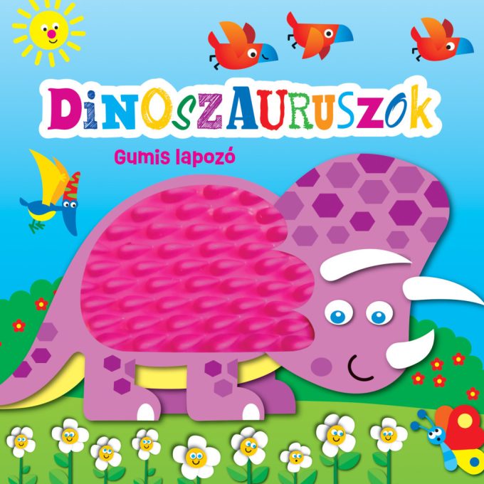 Gumis lapozó - Dinoszauruszok - Napraforgó
