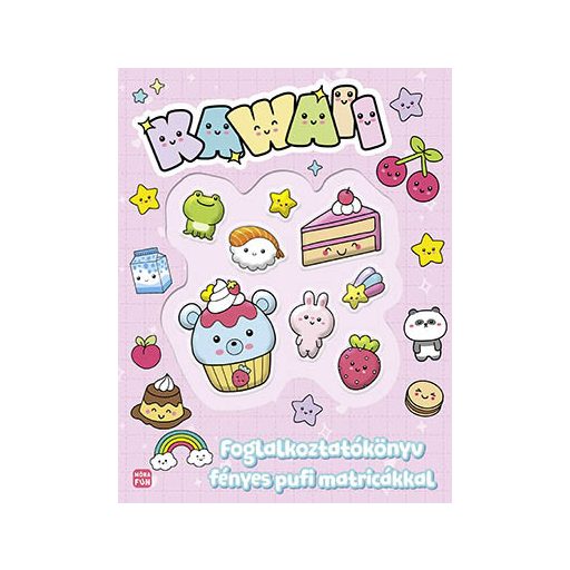 Kawaii Foglalkoztatókönyv fényes pufi matricákkal - Móra