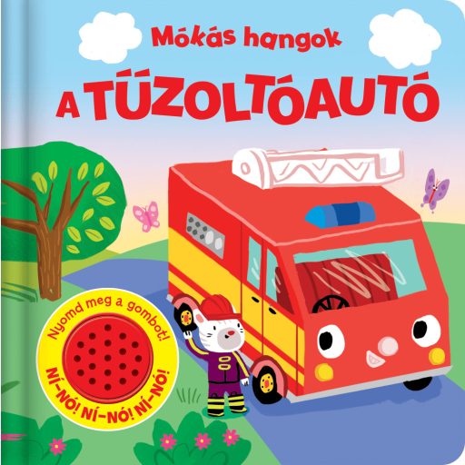 Napraforgó Mókás hangok - A tűzoltóautó - Hangoskönyv