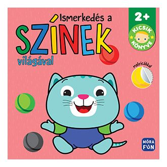 Móra Ismerkedés a színek világával - matricákkal