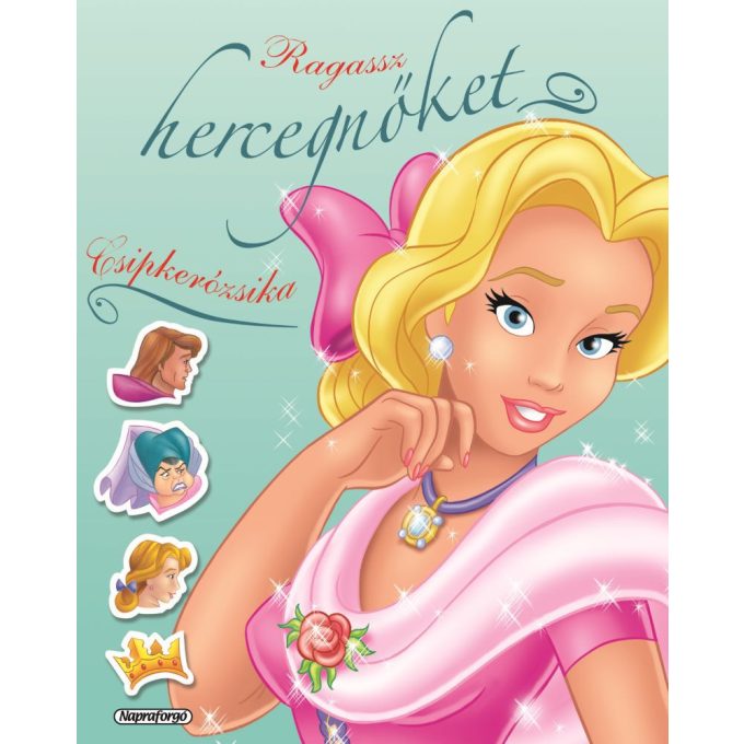 Ragassz hercegnőket - Csipkerózsika - Napraforgó