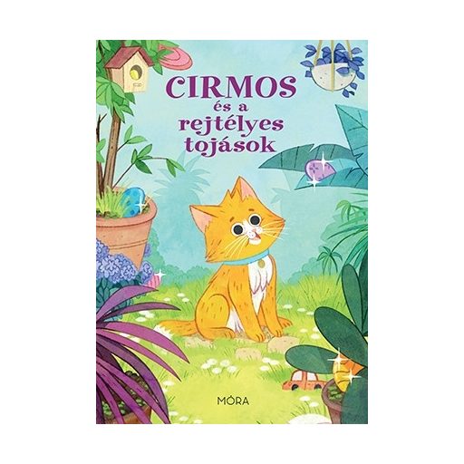 Móra Cirmos és a rejtélyes tojások