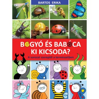   Pagony Bogyó és Babóca - Ki kicsoda? - A sorozat szereplői a természetben