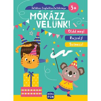 Móra Mókázz velünk!