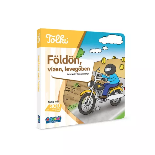 Tolki Interaktív hangoskönyv - Földön, vízen, levegőben