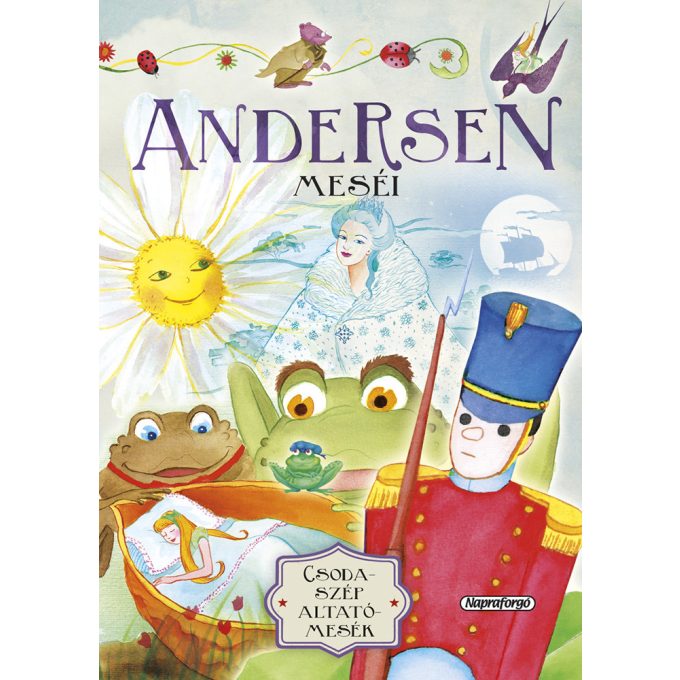 Csodaszép altatómesék - Andersen meséi - Napraforgó