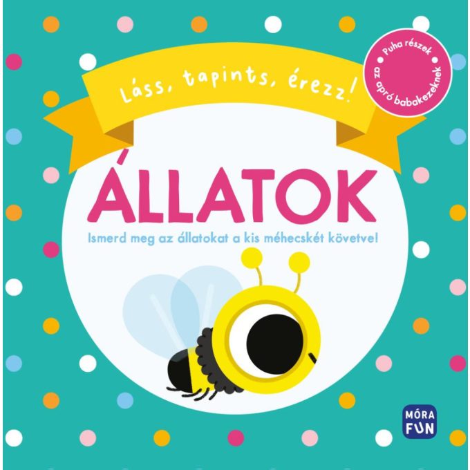 Láss, tapints, érezz! - Állatok - Móra