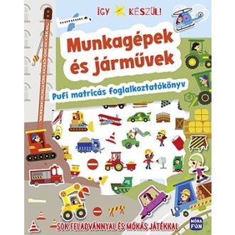 Így készül! - Munkagépek és járművek - Móra