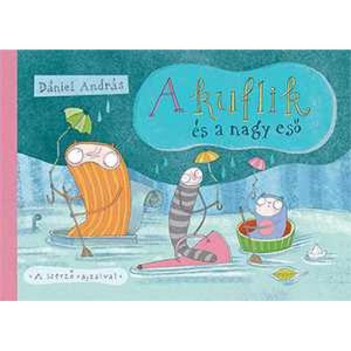 Pagony A kuflik és a nagy eső