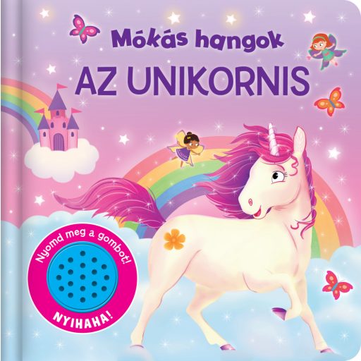 Napraforgó Mókás hangok - Az unikornis - Hangoskönyv