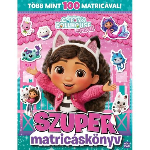 Móra Gabi babaháza - The movie - Szuper matricáskönyv